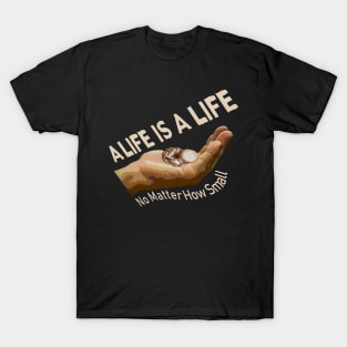 Pro Life A Baby No Matter How Small T-Shirt